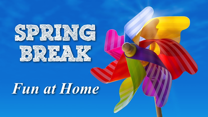 Spring Break Activities at Home
